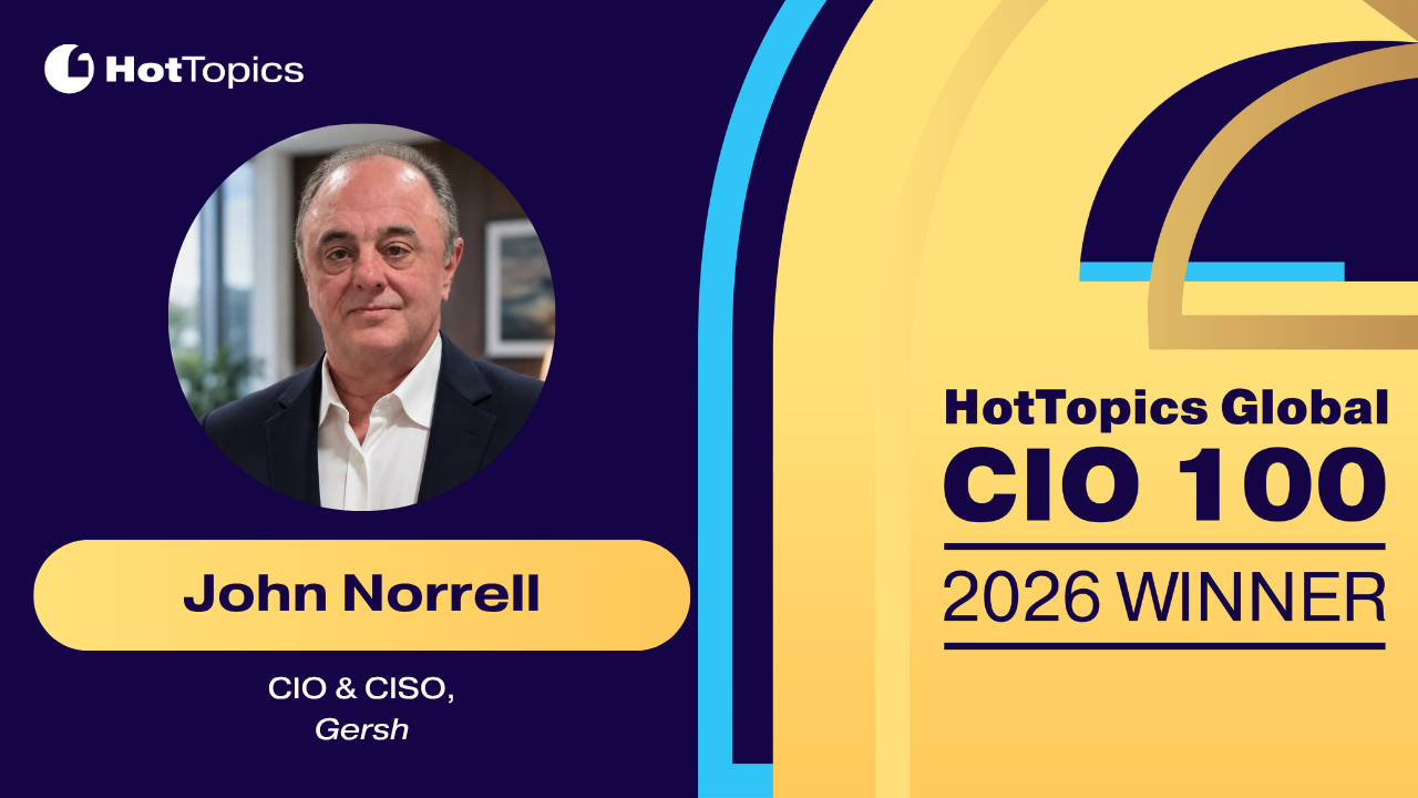 John Norrell — 2026 HotTopics Global CIO 100 Winner